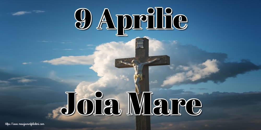 9 Aprilie Joia Mare