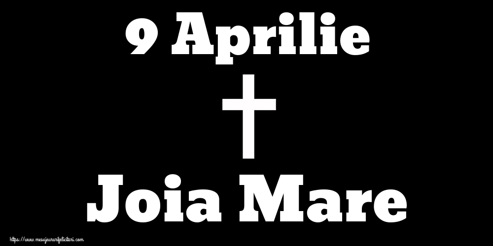 9 Aprilie Joia Mare