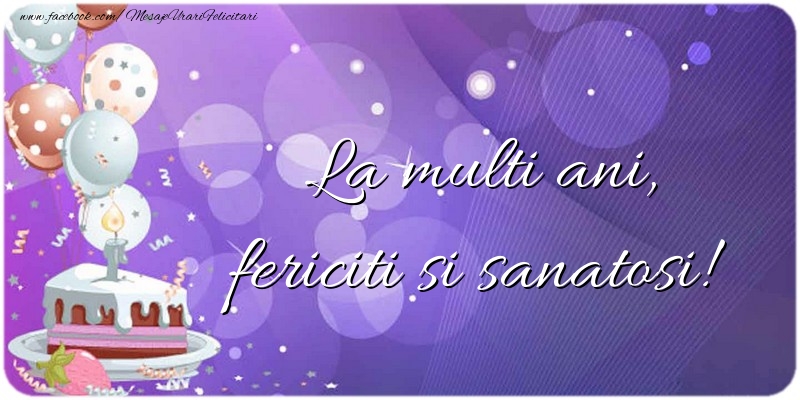 La multi ani, fericiti si sanatosi!