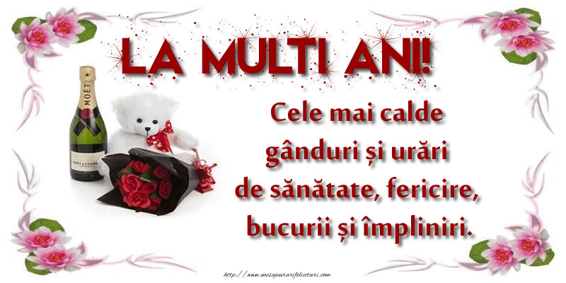 Felicitari de la multi ani - La multi ani! Cele mai calde gânduri și urări de sănătate, fericire, bucurii și împliniri. - mesajeurarifelicitari.com