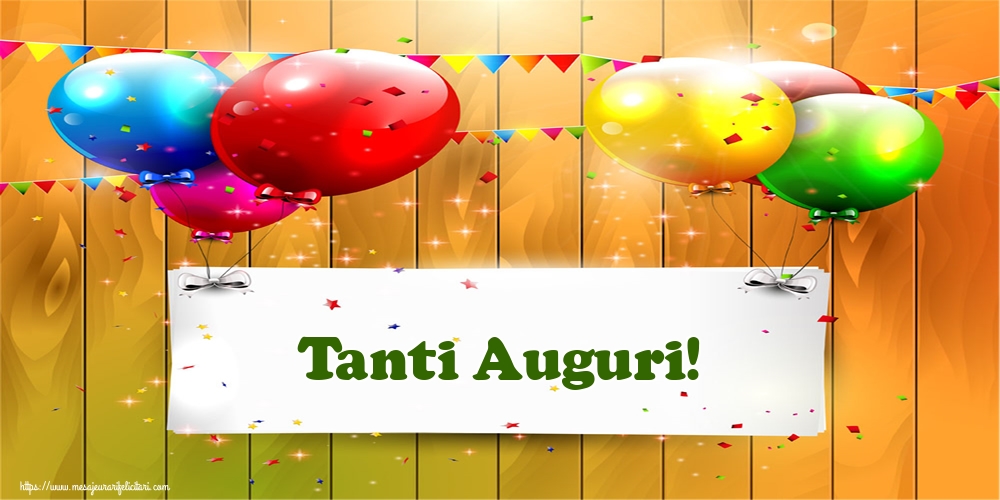 Felicitari de la multi ani in Italiana - Tanti Auguri!