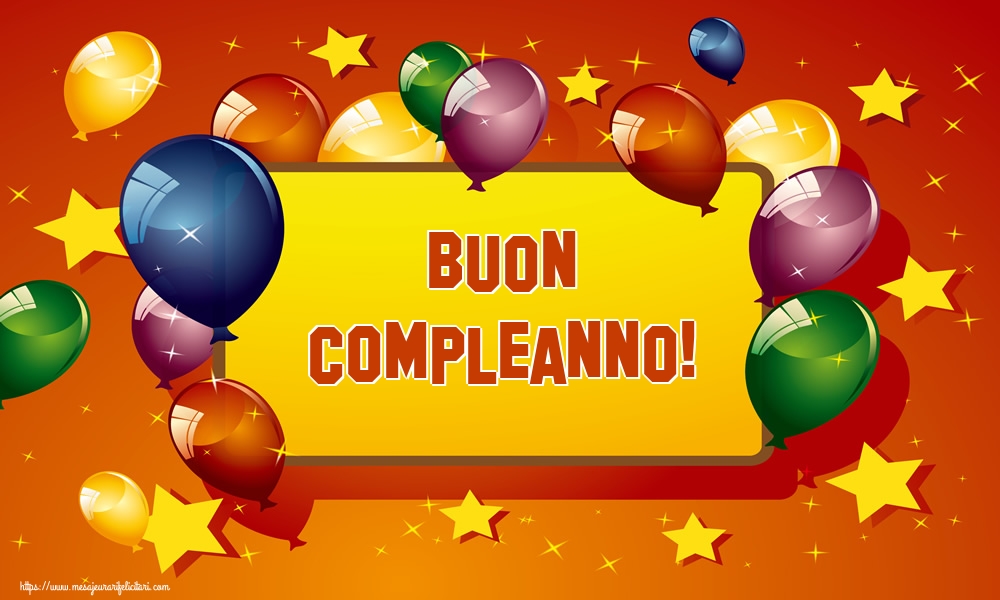 Felicitari de la multi ani in Italiana - Buon Compleanno!