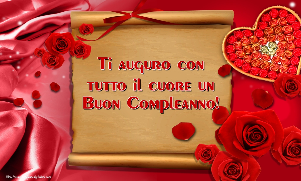 Felicitari de la multi ani - Ti auguro con tutto il cuore un Buon Compleanno! - mesajeurarifelicitari.com