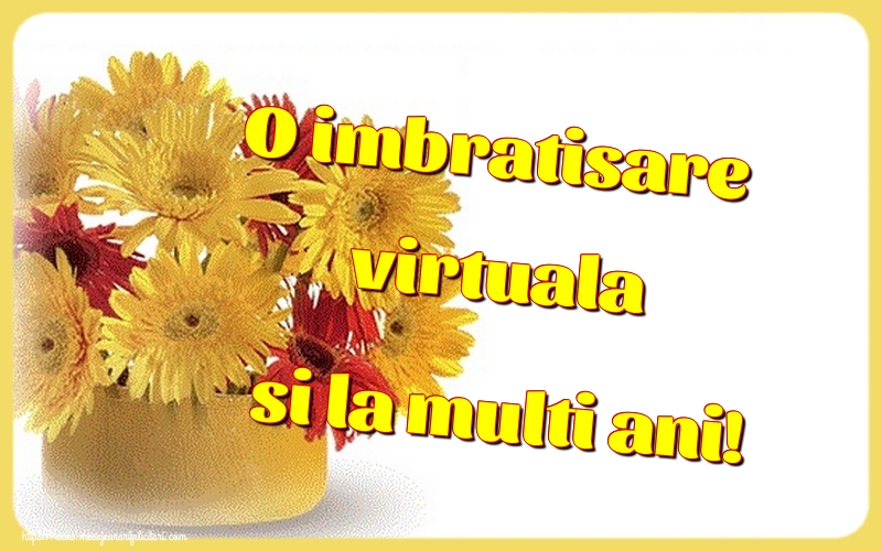 Felicitari de la multi ani - O imbratisare virtuala si la multi ani! - mesajeurarifelicitari.com