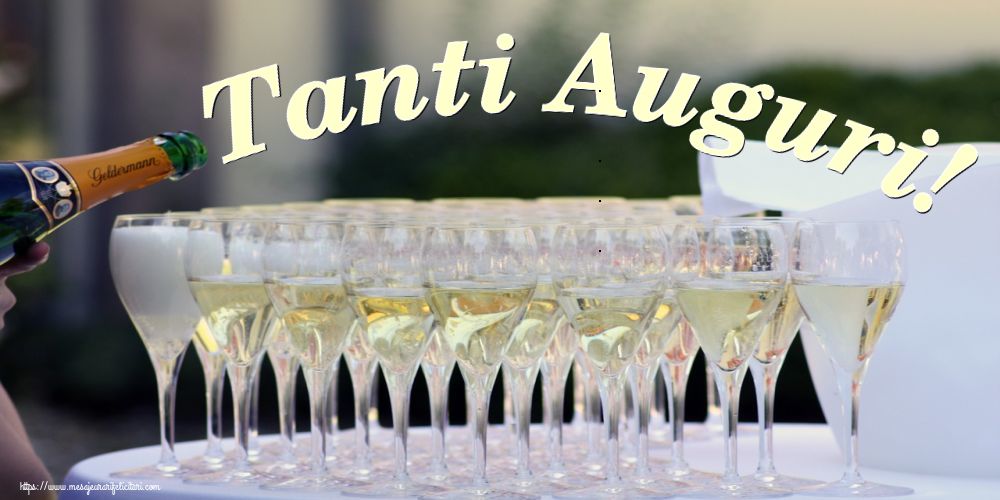 Felicitari de la multi ani in Italiana - Tanti Auguri!