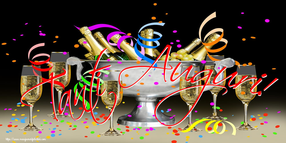 Felicitari de la multi ani - Tanti Auguri! - mesajeurarifelicitari.com