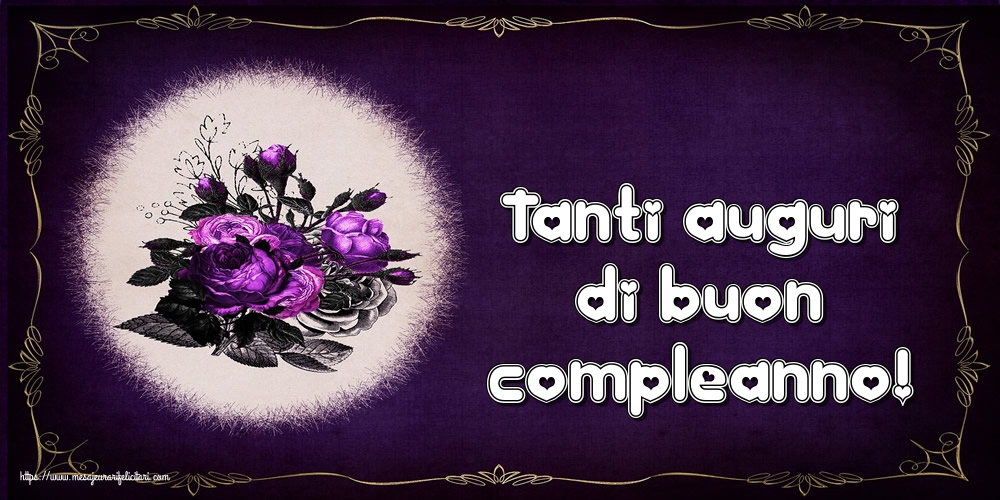 Felicitari de la multi ani - Tanti auguri di buon compleanno! - mesajeurarifelicitari.com