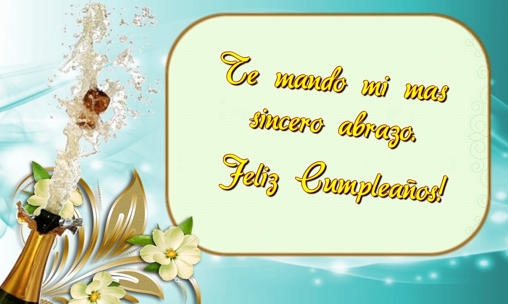 La multi ani Te mando mi mas sincero abrazo. Feliz Cumpleaños!