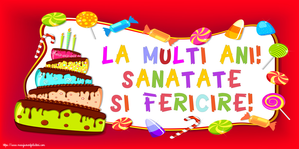 La multi ani! Sanatate si fericire!