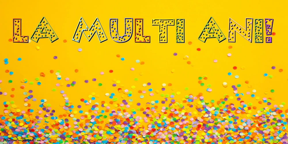 Felicitari de la multi ani - La multi ani! - mesajeurarifelicitari.com