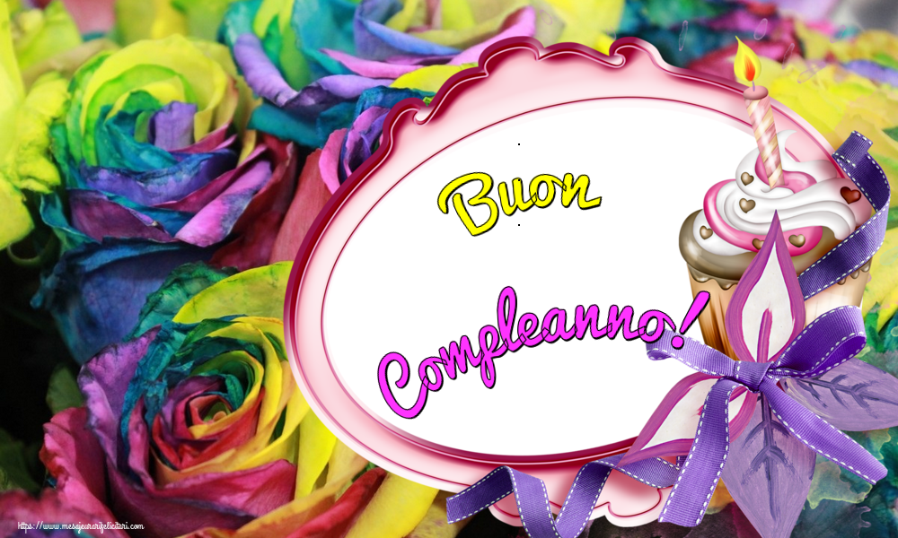 Felicitari de la multi ani - Buon Compleanno! - mesajeurarifelicitari.com