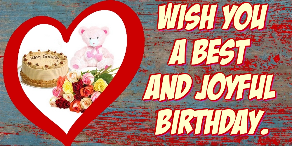 Felicitari de la multi ani - Wish you a best and joyful Birthday. - mesajeurarifelicitari.com