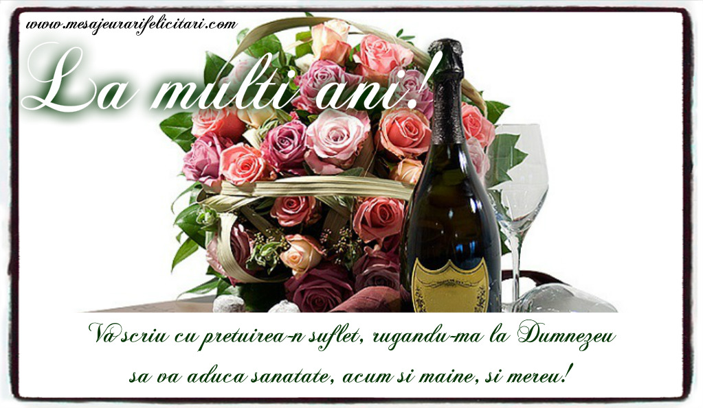 Va scriu cu pretuirea-n suflet, rugandu-ma la Dumnezeu sa va aduca sanatate, acum si maine, si mereu!