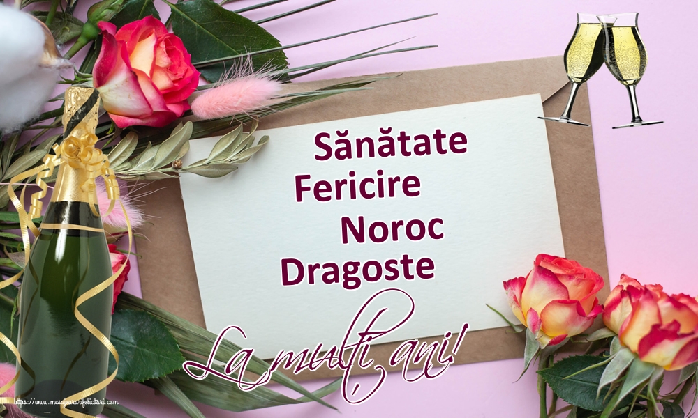 Felicitari de la multi ani - La mulți ani! Sănătate Fericire Noroc Dragoste - mesajeurarifelicitari.com