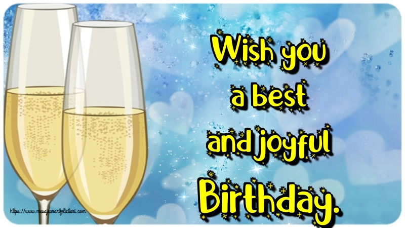 Felicitari de la multi ani - Wish you a best and joyful Birthday. - mesajeurarifelicitari.com