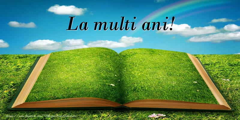Felicitari de la multi ani - La multi ani! - mesajeurarifelicitari.com