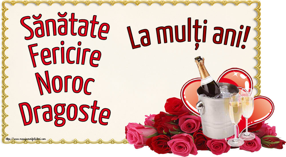 Felicitari de la multi ani - Sănătate Fericire Noroc Dragoste La mulți ani! ~ șampanie și inimioare - mesajeurarifelicitari.com