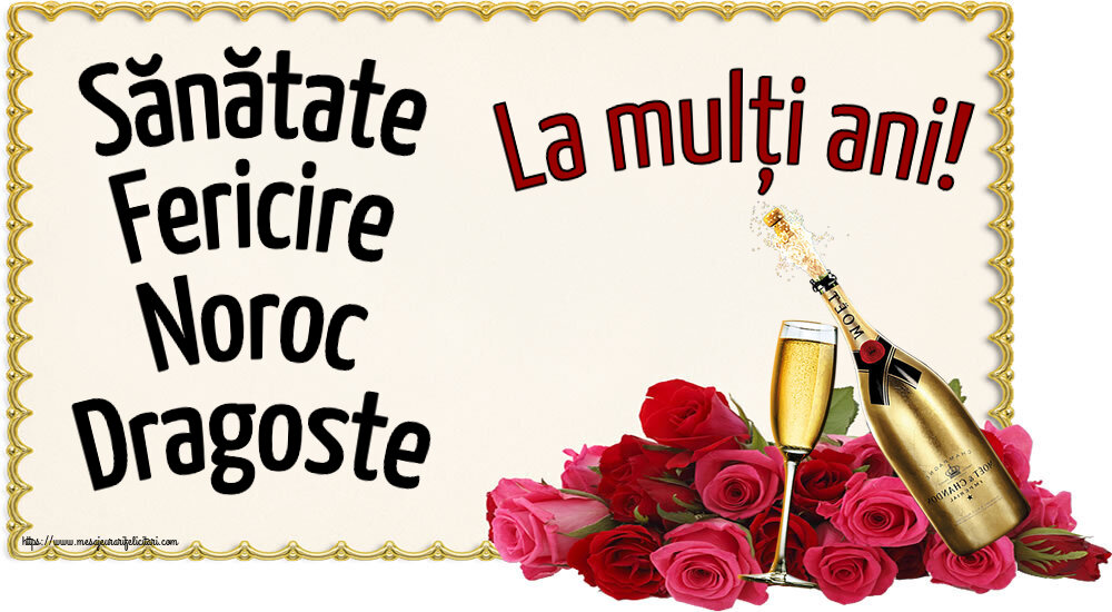 Felicitari de la multi ani - Sănătate Fericire Noroc Dragoste La mulți ani! ~ șampanie cu pahar - mesajeurarifelicitari.com
