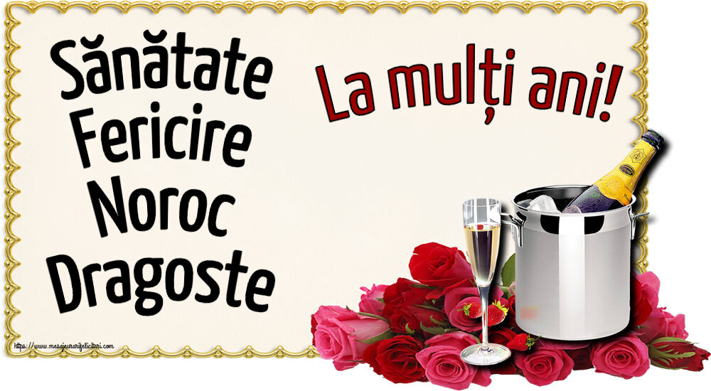 La multi ani Sănătate Fericire Noroc Dragoste La mulți ani! ~ șampanie în frapieră și căpșuni