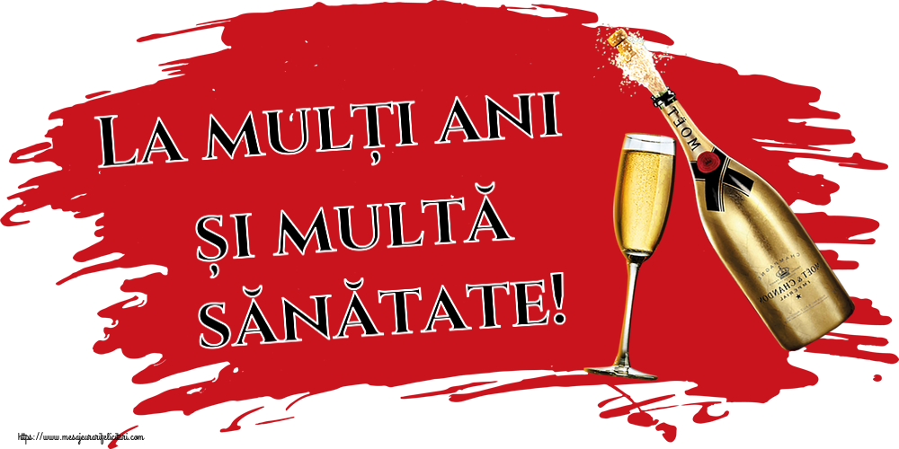 Felicitari de la multi ani - La mulți ani și multă sănătate! ~ șampanie cu pahar - mesajeurarifelicitari.com