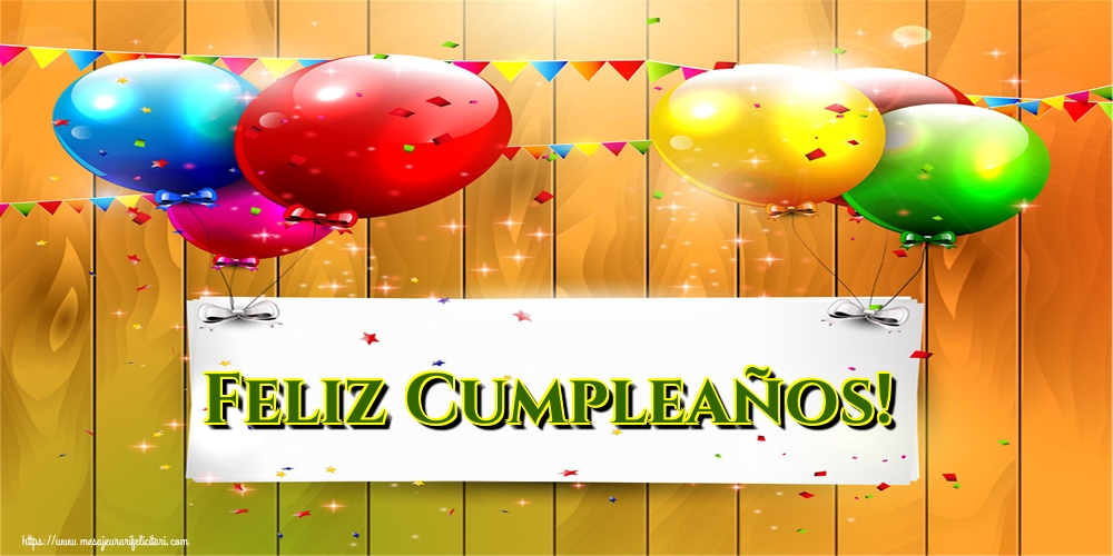 Felicitari de la multi ani in Spaniola - Feliz Cumpleaños!