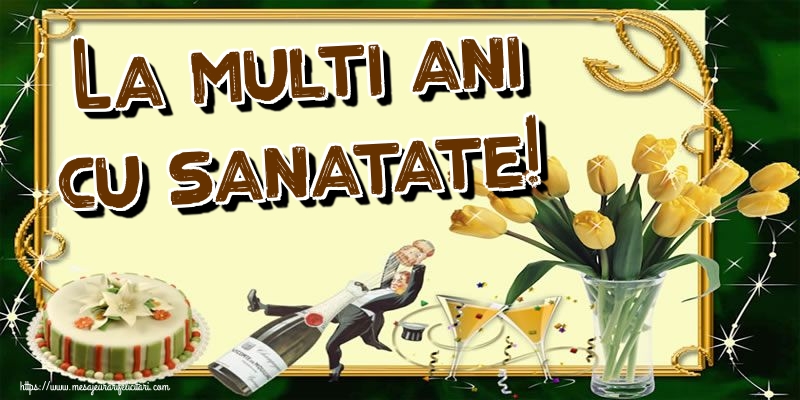 La multi ani cu sanatate!