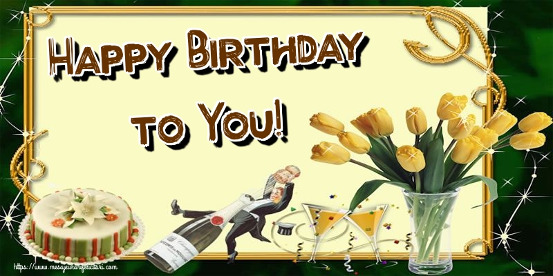 Felicitari de la multi ani - Happy Birthday to You! - mesajeurarifelicitari.com
