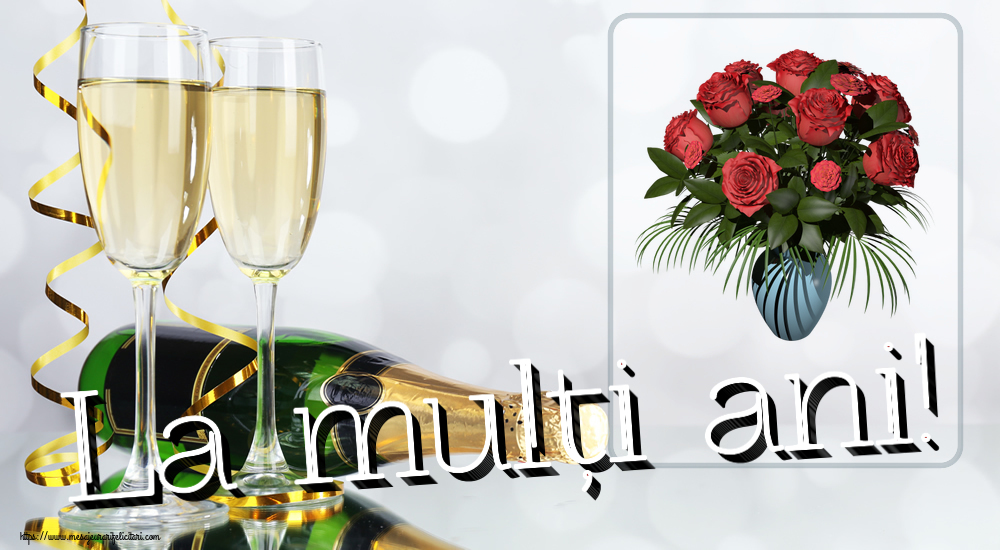 Felicitari de la multi ani - La mulți ani! ~ vaza cu trandafiri - mesajeurarifelicitari.com