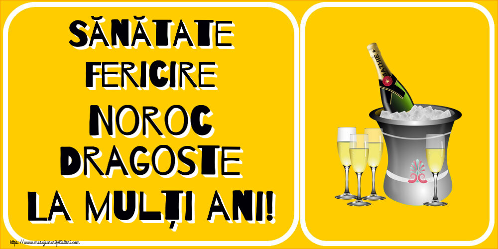 Felicitari de la multi ani - Sănătate Fericire Noroc Dragoste La mulți ani! ~ șampanie în frapieră - mesajeurarifelicitari.com
