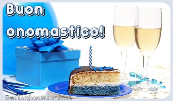 Felicitari de la multi ani in Italiana - Buon onomastico!