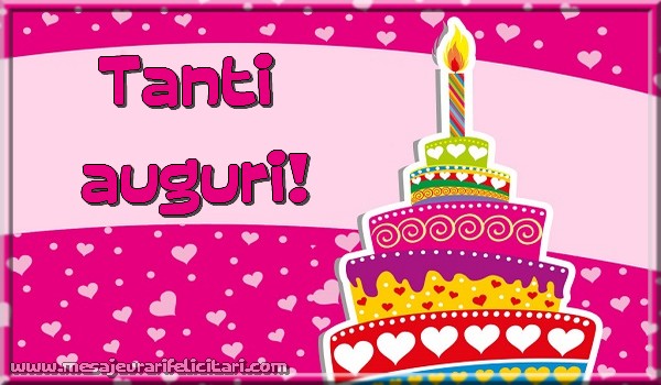 Felicitari de la multi ani in Italiana - Tanti auguri