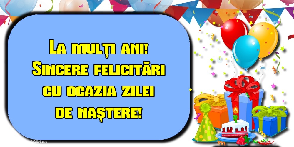 La multi ani La mulți ani! Sincere felicitări cu ocazia zilei de naștere!