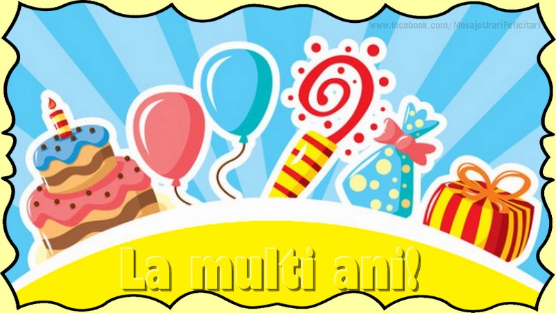 Felicitari de la multi ani - La multi ani! - mesajeurarifelicitari.com