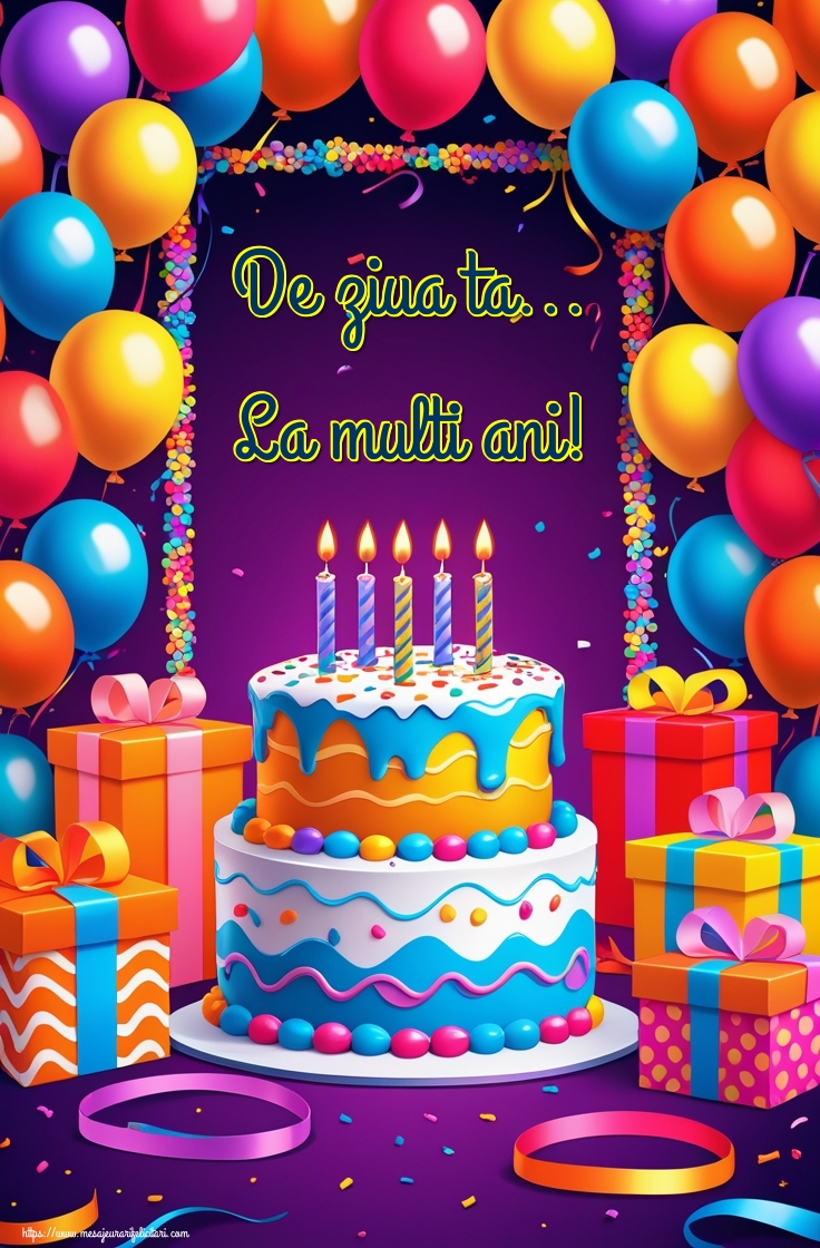 De ziua ta... La multi ani!