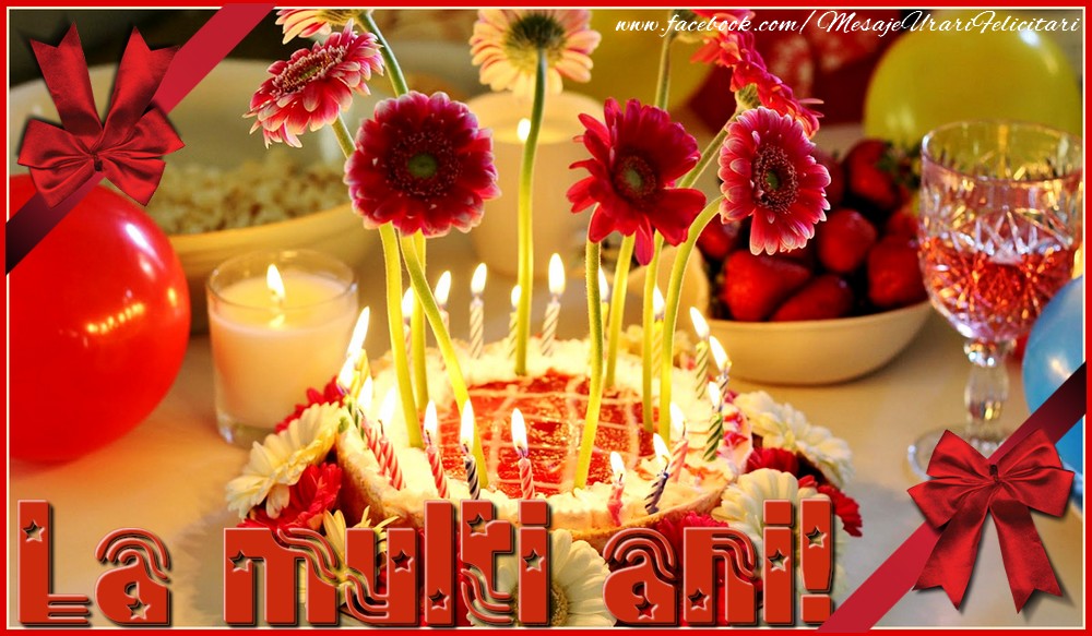 Felicitari de la multi ani - La multi ani! - mesajeurarifelicitari.com