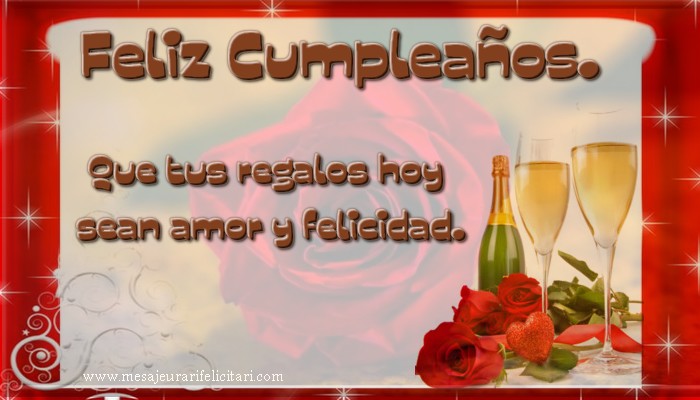 La multi ani in Spaniola - ¡Feliz cumpleaños! Que tus regalos hoy sean amor y felicidad.