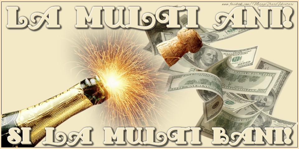 La multi ani La multi ani! Si la multi bani!