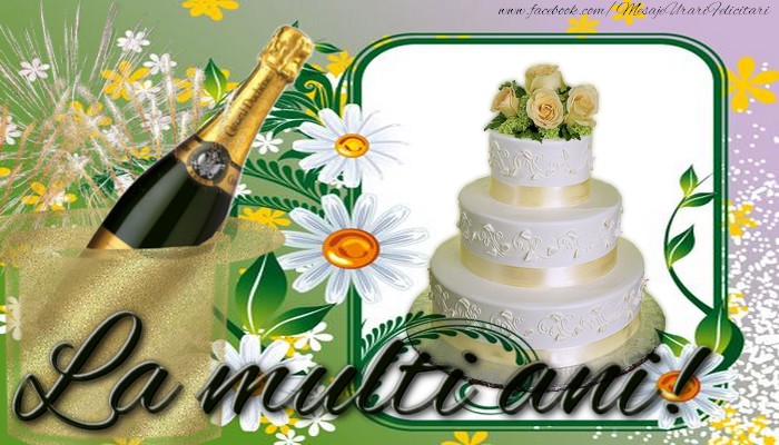 Felicitari de la multi ani - La multi ani! - mesajeurarifelicitari.com