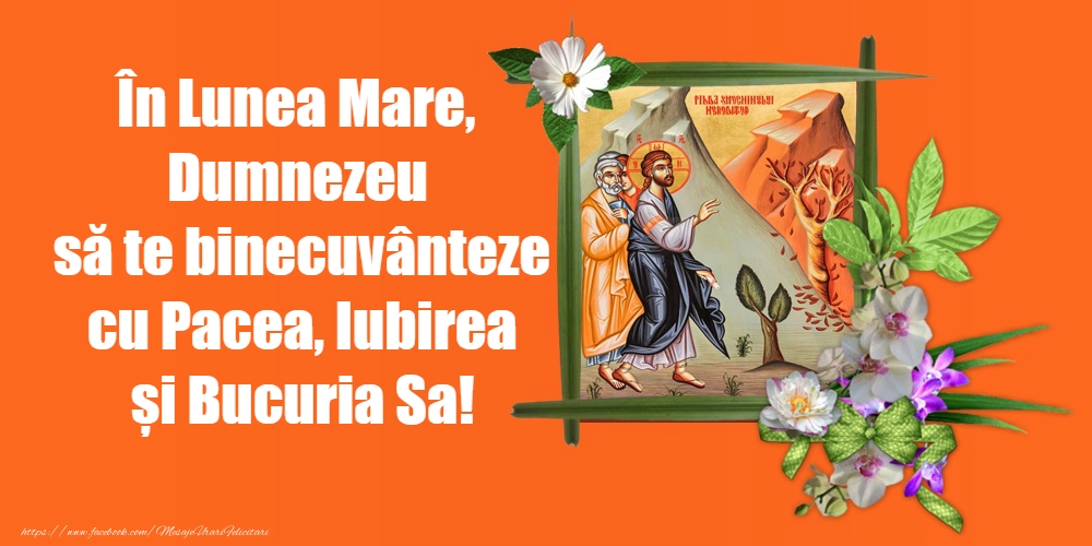 Lunea Mare În Lunea Mare, Dumnezeu să te binecuvânteze