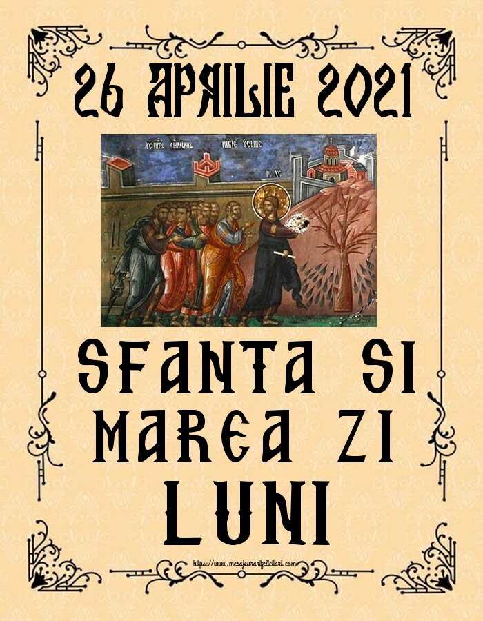 Imagini de Lunea Mare - 26 APRILIE 2021 SFANTA SI MAREA ZI LUNI - mesajeurarifelicitari.com