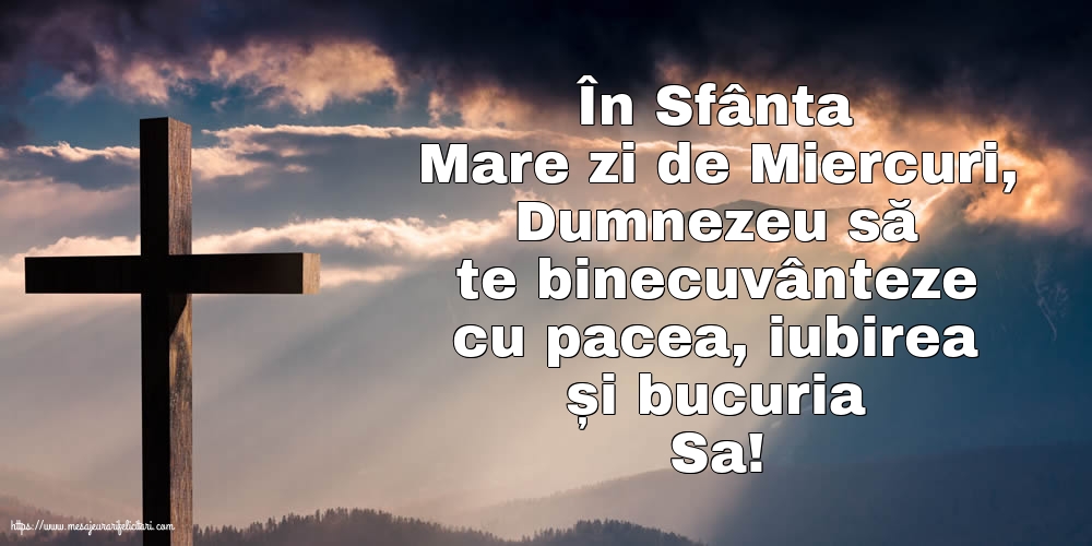 Miercurea Mare În Sfânta Mare zi de Miercuri