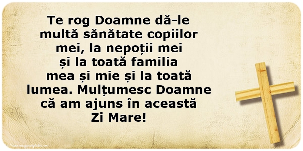 Te rog Doamne dă-le multă sănătate copiilor mei