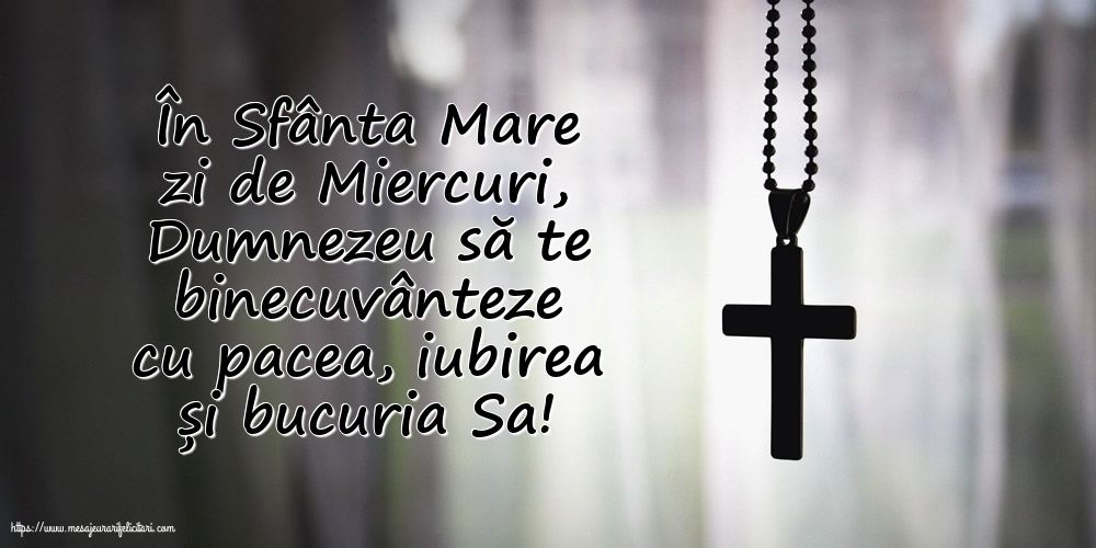 În Sfânta Mare zi de Miercuri