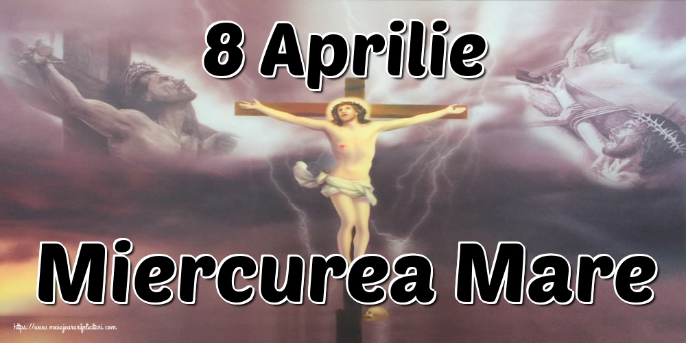 Imagini de Miercurea Mare - 8 Aprilie Miercurea Mare - mesajeurarifelicitari.com