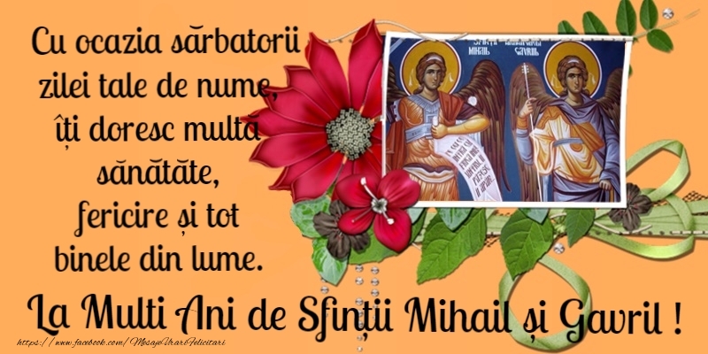Sfintii Mihail si Gavriil La multi ani de Sfintii Mihail si Gavril!