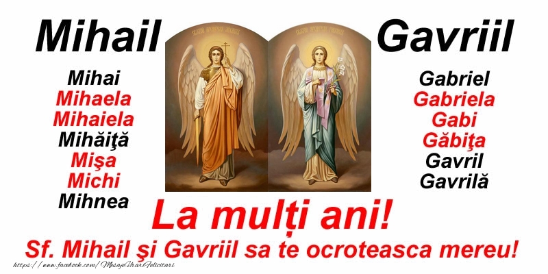 La mulți ani pentru toti cei care se sarbatoresc de Sfintii Mihail şi Gavriil!