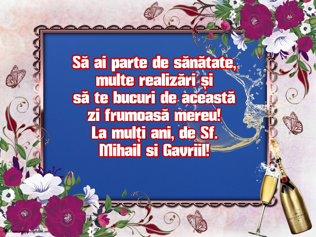 Sfintii Mihail si Gavriil La mulți ani, de Sf. Mihail si Gavriil!