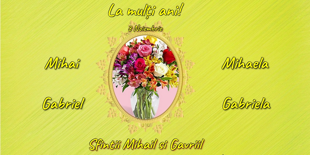 Felicitari de Sfintii Mihail si Gavril cu flori - 8 Noiembrie - Sfintii Mihail si Gavriil