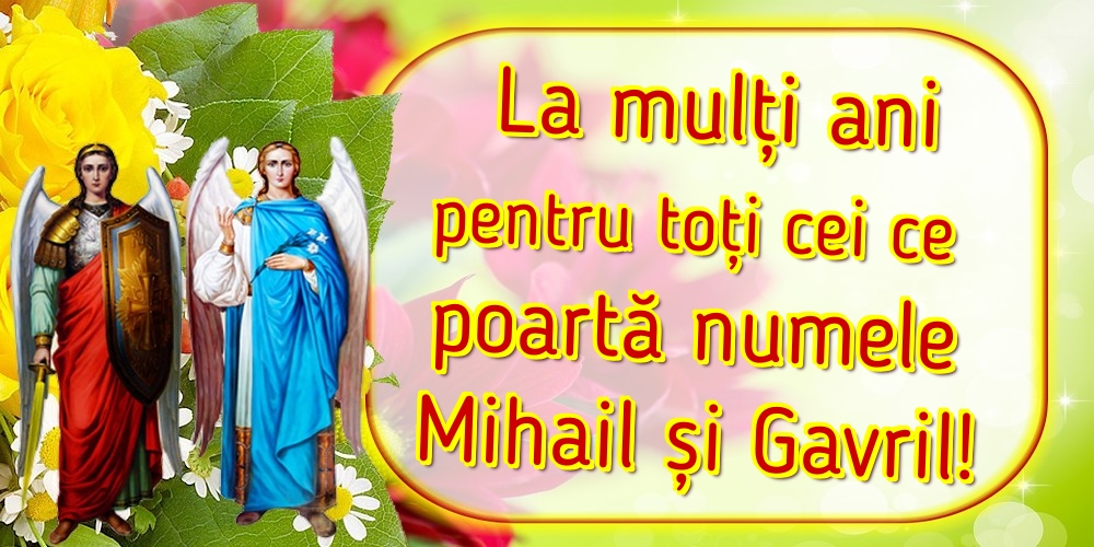 Felicitari de Sfintii Mihail si Gavril cu Sfintii Mihail si Gavril - La mulți ani pentru toți cei ce poartă numele Mihail și Gavril!