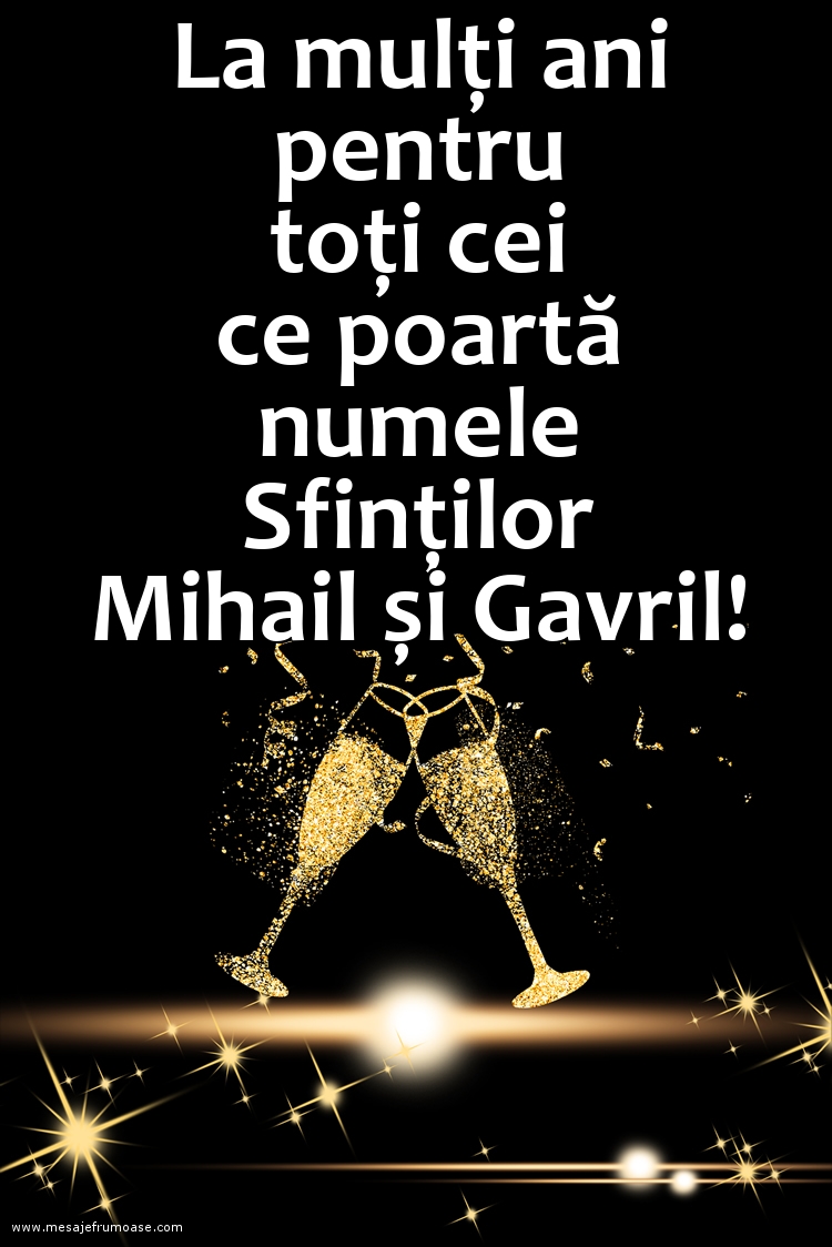 Felicitari de Sfintii Mihail si Gavril - La mulți ani de Sf. Mihail și Gavril!